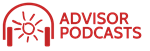 Advisor Podcasts