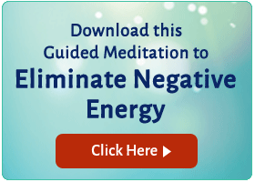 Download this guided meditation podcast to eliminate negative energy